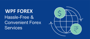 Read more about the article Discover the Stylish Forex service in Dwarka with WPF Forex
